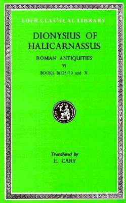 Roman Antiquities, Volume VI: Books 9.25-10