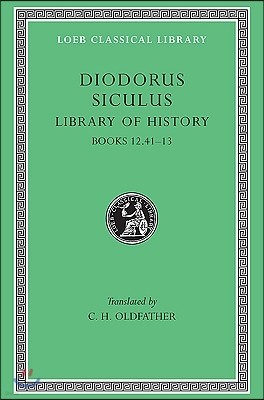 Library of History, Volume V: Books 12.41-13
