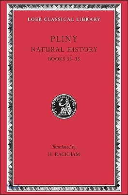 Natural History, Volume IX: Books 33-35