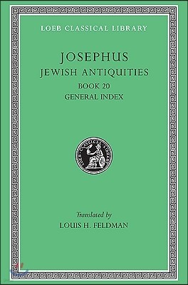 Jewish Antiquities, Volume IX: Book 20. General Index