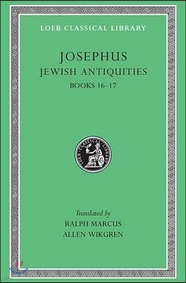 Jewish Antiquities, Volume VII: Books 16-17