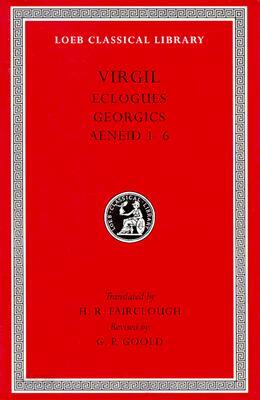 Eclogues. Georgics. Aeneid, Books 1-6