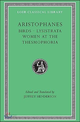 Birds. Lysistrata. Women at the Thesmophoria