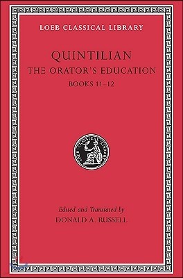 The Orator's Education, Volume V: Books 11-12