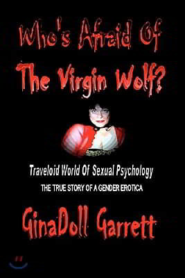 Who's Afraid Of The Virgin Wolf?: Traveloid World Of Sexual Psychology