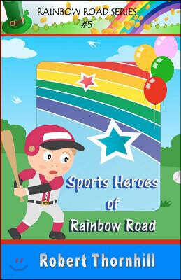 Sports Heroes of Rainbow Road