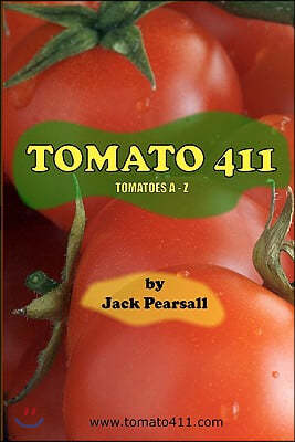Tomato 411: Tomatoes A - Z