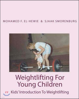 Weightlifting For Young Children: Kids' Introduction To Weightlifting
