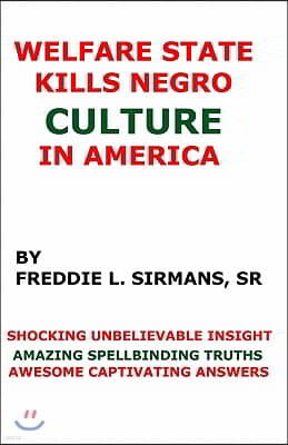 Welfare State Kills Negro Culture In America