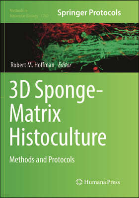 3D Sponge-Matrix Histoculture: Methods and Protocols