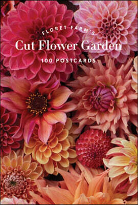 Floret Farm's Cut Flower Garden 100 Postcards
