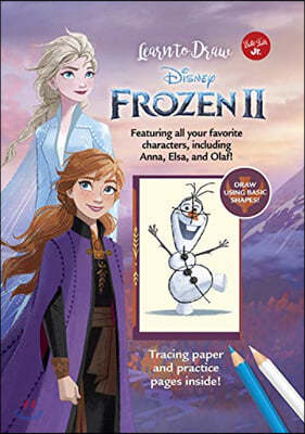 Learn to Draw Disney Frozen 2: Featuring All Your Favorite Characters, Including Anna, Elsa, and Olaf!