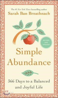 Simple Abundance: 365 Days to a Balanced and Joyful Life