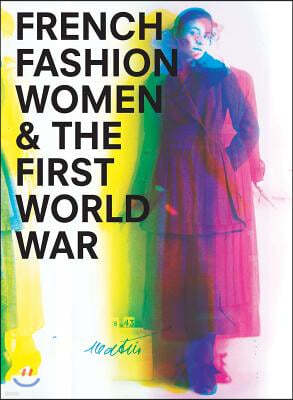 French Fashion, Women, and the First World War