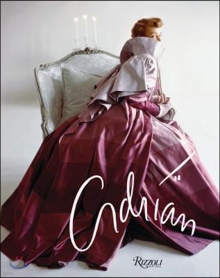 Adrian: A Lifetime of Movie Glamour, Art and High Fashion