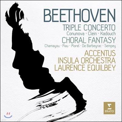Laurence Equilbey 亥:  ְ, â ȯ (Beethoven: Choral Fantasy, Triple Concerto)