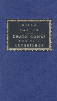 Death Comes for the Archbishop: Introduction by A. S. Byatt