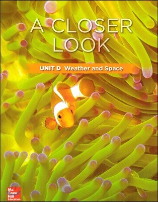 Science A Closer Look Grade 3 : Unit D (2018 Edition)