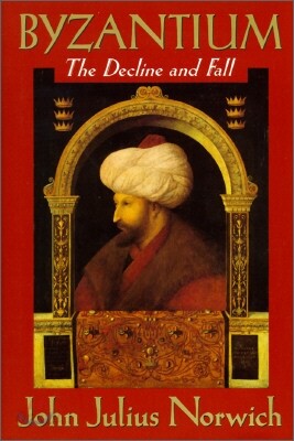 Byzantium : The Decline and Fall, Vol.3