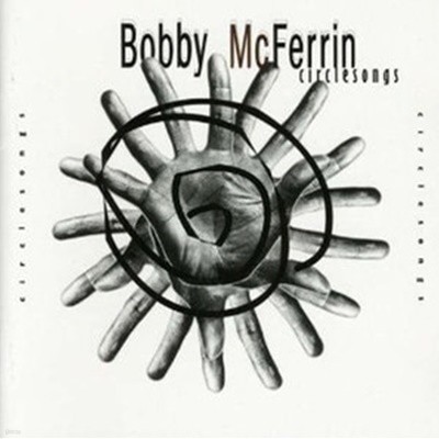 Bobby McFerrin / Circle Songs