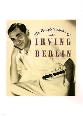 The Complete Lyrics of Irving Berlin