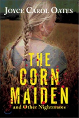 The Corn Maiden: And Other Nightmares