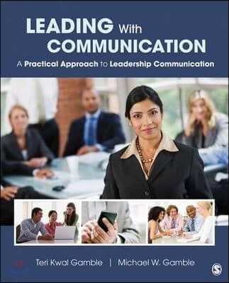 Leading with Communication: A Practical Approach to Leadership Communication