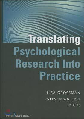 Translating Psychological Research Into Practice