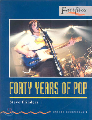 Oxford Bookworms Factfiles: Stage 2: 700 Headwordsforty Years of Pop