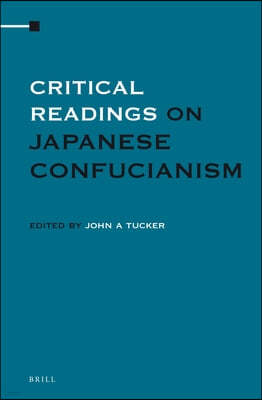 Critical Readings on Japanese Confucianism Four Volume Set