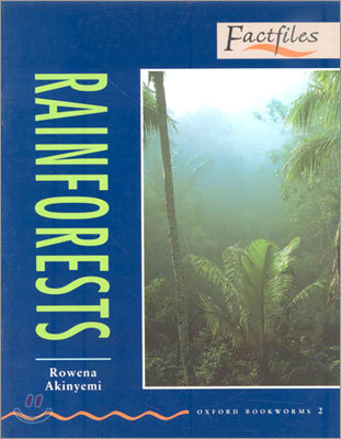Oxford Bookworms Factfiles: Stage 2: 700 Headwordsrainforests