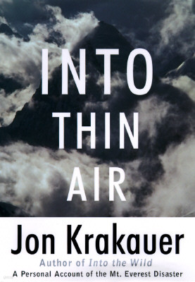 Into Thin Air: A Personal Account of the Mount Everest Disaster