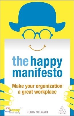 Happy Manifesto: Make Your Organization a Great Workplace