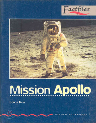 Oxford Bookworms Factfiles: Stage 3: 1,000 Headwordsmission Apollo