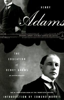 The Education of Henry Adams: An Autobiography