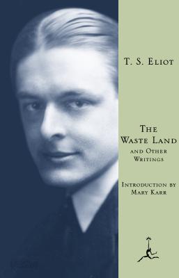 The Waste Land and Other Writings