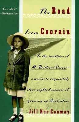 The Road from Coorain: A Woman's Exquisitely Clear-Sighted Memoir of Growing Up Australian