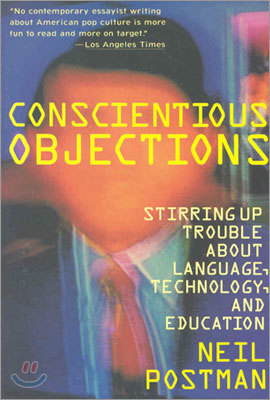 Conscientious Objections: Stirring Up Trouble About Language, Technology and Education