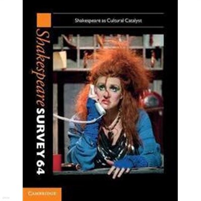 Shakespeare Survey: Volume 64, Shakespeare as Cultural Catalyst (Hardcover)           