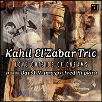 Delmark Kahil El'Zabar Trio - Love Outside Of Dreams (CD)