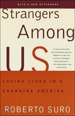 Strangers Among Us: Latino Lives in a Changing America