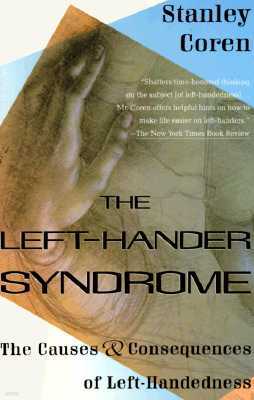 The Left-Hander Syndrome: The Causes and Consequences of Left-Handedness