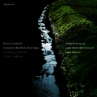 카스텔로 & 폰타나: 바이올린과 바순을 위한 소나타 (Castello & Fontana: Sonate concertate in stil moderno)(CD) - John Holloway