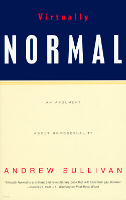 Virtually Normal: An Argument about Homosexuality