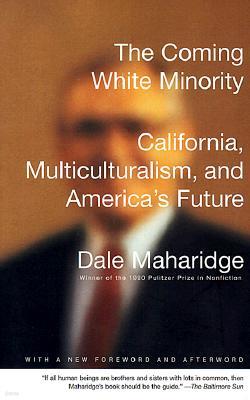 The Coming White Minority: California, Multiculturalism, and America's Future