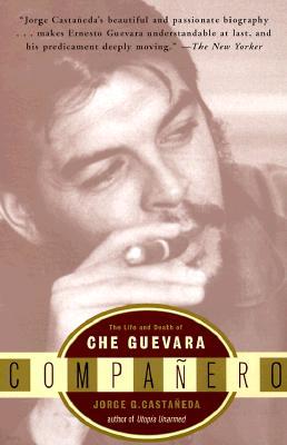 Companero: The Life and Death of Che Guevara