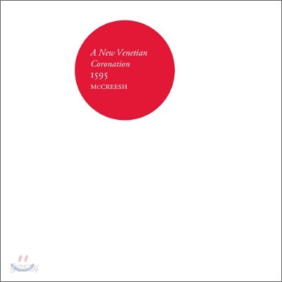 Paul McCreesh 새로운 1959년 베네치아의 대관식 (A Venetian Coronation, 1595)