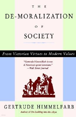 The De-Moralization of Society: From Victorian Virtues to Modern Values