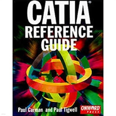 CATIA Reference Guide (Paperback, 2nd Ed.)