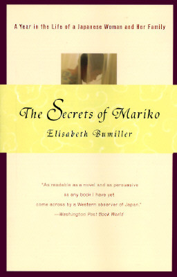 The Secrets of Mariko: A Year in the Life of a Japanese Woman and Her Family